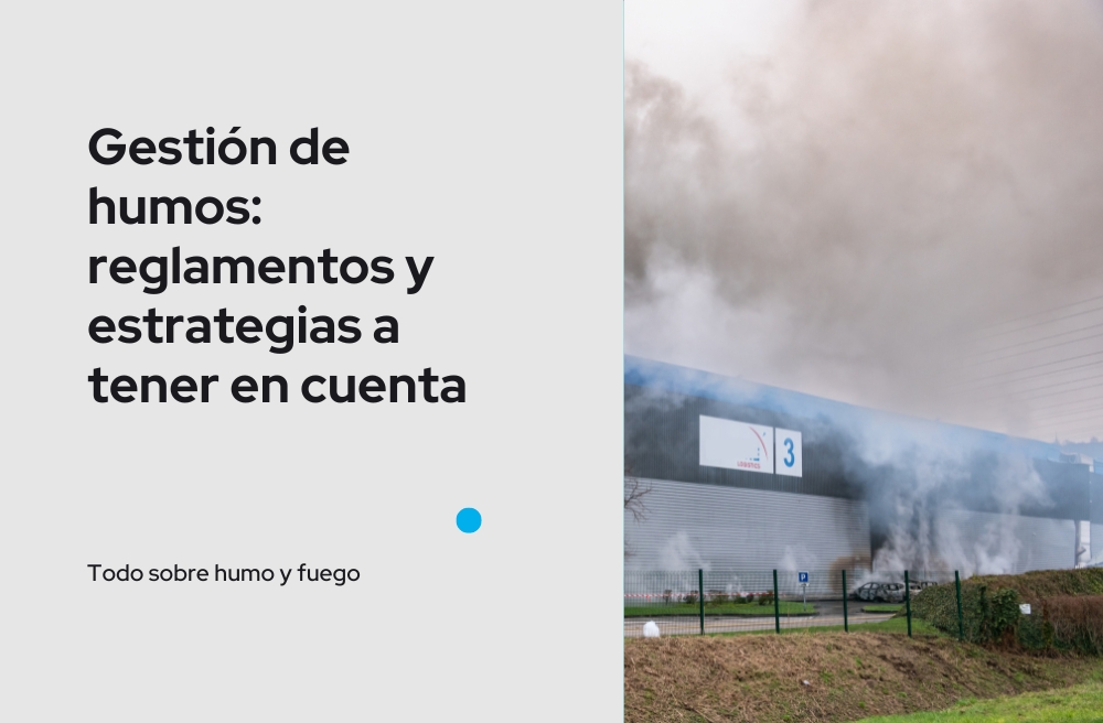 Gestión de humos reglamentos y estrategias a tener en cuenta