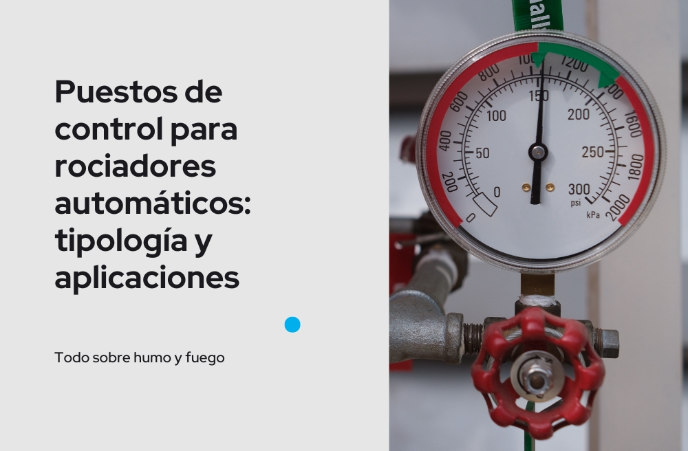 Puestos de control para rociadores automáticos